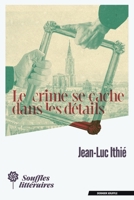 Le crime se cache dans les détails (French Edition) 2492027236 Book Cover