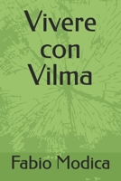 Vivere con Vilma (Italian Edition) B0GHSPRYBN Book Cover