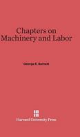 Chapters on Machinery and Labor (Masterworks in Industrial Relations) 067473064X Book Cover