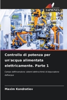 Controllo di potenza per un'acqua alimentata elettricamente. Parte 1 (Italian Edition) 6208052629 Book Cover