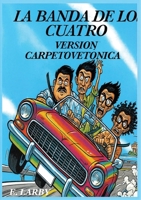 La Banda de Los Cuatro: Versión Carpetovetónica (1) (Spanish Edition) 9403890878 Book Cover