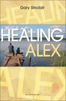 Healing Alex 1607998173 Book Cover