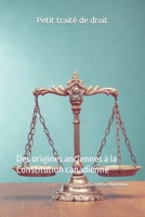 Petit traité de droit: Des origines anciennes à la Constitution canadienne B09JRGFTGQ Book Cover