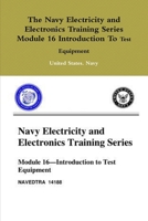 The Navy Electricity and Electronics Training Series Module 16 Introduction To Test Equipment 0359093140 Book Cover