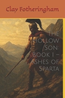 The Hollow Son: Book I – Ashes of Sparta B0F5WC351F Book Cover