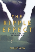 The Ripple Effect: Torn Apart: Sophomore Year (Book 2) B0CJ6DW9LW Book Cover