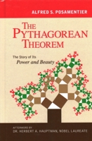 The Pythagorean Theorem: The Story of Its Power and Beauty 1616141816 Book Cover