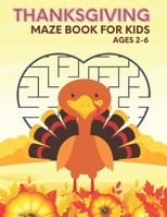 Thanksgiving Maze Book For Kids Ages 2-6 B09KN2Q5ZW Book Cover