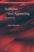 Selfhood and Appearing (Studies in Contemporary Phenomenology) (Studies in Contemporary Phenomenology, 17) 900437583X Book Cover