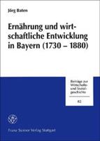 Ernahrung Und Wirtschaftliche Entwicklung in Bayern (1730-1880) 3515072187 Book Cover
