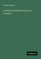 L'affaire des messires Cazeau et Paquette (French Edition) 3388173664 Book Cover