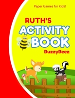 Ruth's Activity Book: 100 + Pages of Fun Activities - Ready to Play Paper Games + Storybook Pages for Kids Age 3+ - Hangman, Tic Tac Toe, Four in a Row, Sea Battle - Farm Animals - Personalized Name L 1674031459 Book Cover