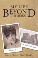 My Life Beyond the Ruins 1496911962 Book Cover