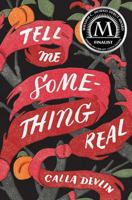 Tell Me Something Real 1481461168 Book Cover