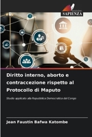 Diritto interno, aborto e contraccezione rispetto al Protocollo di Maputo (Italian Edition) 6207174887 Book Cover