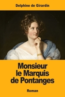 Monsieur Le Marquis de Pontanges 3967871770 Book Cover