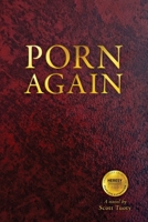 Porn Again: A Novel 1949846881 Book Cover