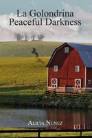 La Golondrina and Peaceful Darkness 1480908762 Book Cover