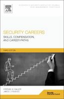 Security Careers: Skills, Compensation, and Career Paths. by Stephen Walker, James Foush'e 0128001046 Book Cover