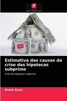 Estimativa das causas da crise das hipotecas subprime: Crise de hipotecas subprime 6203375055 Book Cover