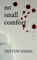 No Small Comfort B096CW4B5K Book Cover