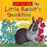 Little Rabbit's Snacktime (Little Rabbit Books) 0753451441 Book Cover