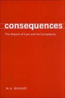 Consequences: The Impact of Law and Its Complexity 0802084567 Book Cover