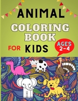 Animal coloring book for kids ages 2-4: Easy Educational Coloring Pages for Boys & Girls, Little Kids, Preschool and Kindergarten :Funny coloring book for animal lovers B08NZV29T5 Book Cover