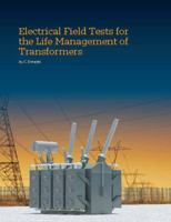Electrical Field Tests for the Life Management of Transformers 0974647357 Book Cover