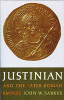 Justinian and the Later Roman Empire 0299039447 Book Cover