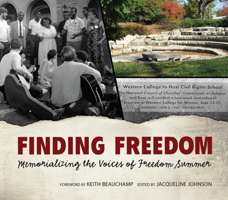 Finding Freedom: Memorializing the Voices of Freedom Summer 1881163520 Book Cover