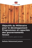 Objectifs du Millénaire pour le développement Programmes et capacités des gouvernements locaux: Objectifs, intervention, gestion et impact (French Edition) 6208691818 Book Cover