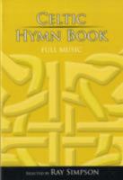 Celtic Hymn Book: Full Music 1844173984 Book Cover