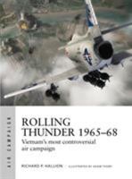 Rolling Thunder 1965-68: Vietnam's Most Controversial Air Campaign 1472823206 Book Cover
