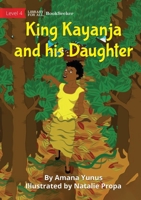 King Kayanja and his Daughter 1922910708 Book Cover