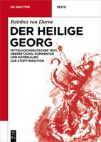 Der Heilige Georg: Mittelhochdeutscher Text, �bersetzung Und Kommentar 3110579669 Book Cover