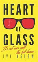 Heart Of Glass 1911586645 Book Cover