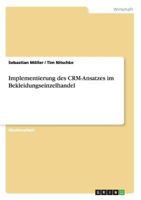 Implementierung des CRM-Ansatzes im Bekleidungseinzelhandel 3656630038 Book Cover