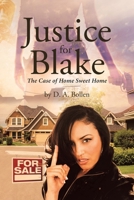 Justice for Blake: The Case of Home Sweet Home B0BHKWKLBL Book Cover