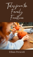 Tales from the Family Frontline 3690853311 Book Cover