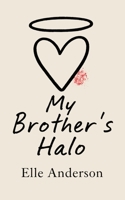 My Brother’s Halo B0B45YKL3X Book Cover