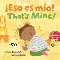 ¡Eso Es Mio! / That's Mine! (Bilingual Spanish & English) 1646865391 Book Cover