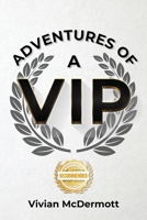 Adventures of a VIP 1956876464 Book Cover