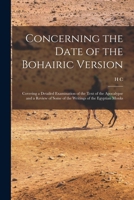 Concerning the Date of the Bohairic Version; Covering a Detailed Examination of the Text of the Apocalypse and a Review of Some of the Writings of the Egyptian Monks 1019220813 Book Cover