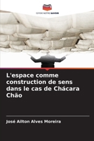 L'espace comme construction de sens dans le cas de Chácara Chão (French Edition) 6208266378 Book Cover