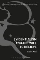 Evidentialism and the Will to Believe 1474265839 Book Cover