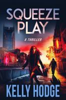 Squeeze Play: A Thriller (Billy Beckett) 1944083332 Book Cover