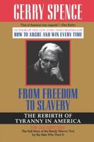 From Freedom to Slavery: The Rebirth of Tyranny in America 0312094671 Book Cover