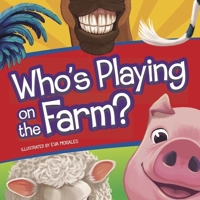 Who's Playing on the Farm? 1635603501 Book Cover