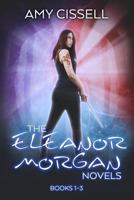 The Eleanor Morgan Novels: Books 1-3 1984129694 Book Cover